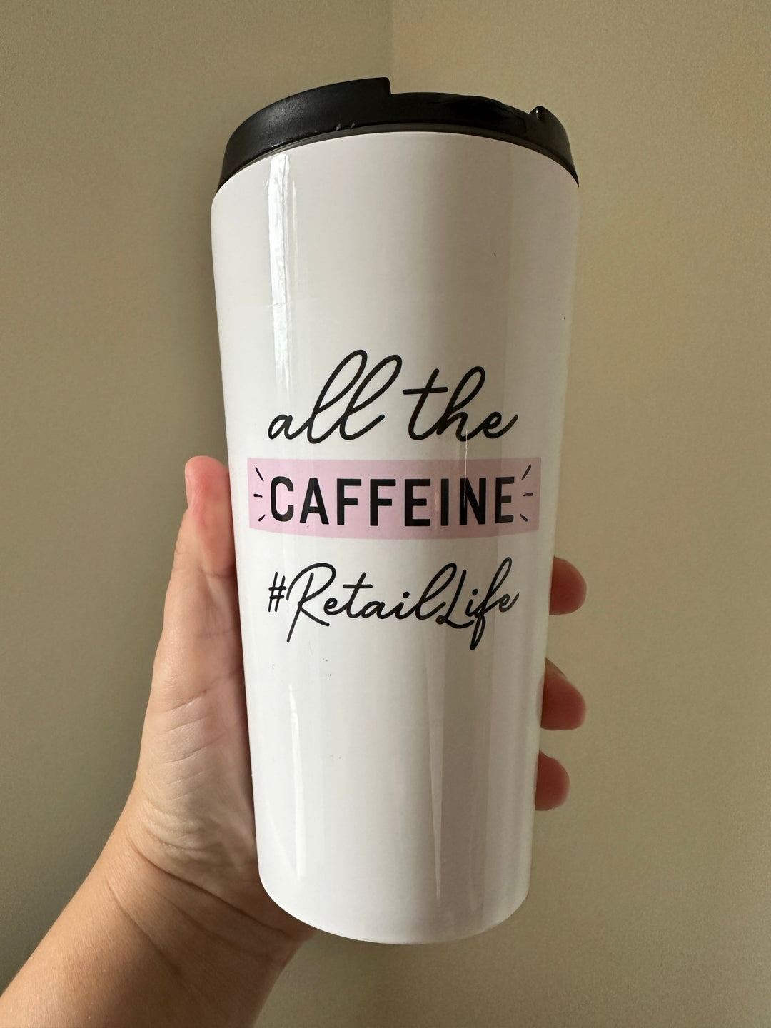All the Caffeine Retail Life TRAVEL MUG - Pretty by Her- handmade locally in Cambridge, Ontario