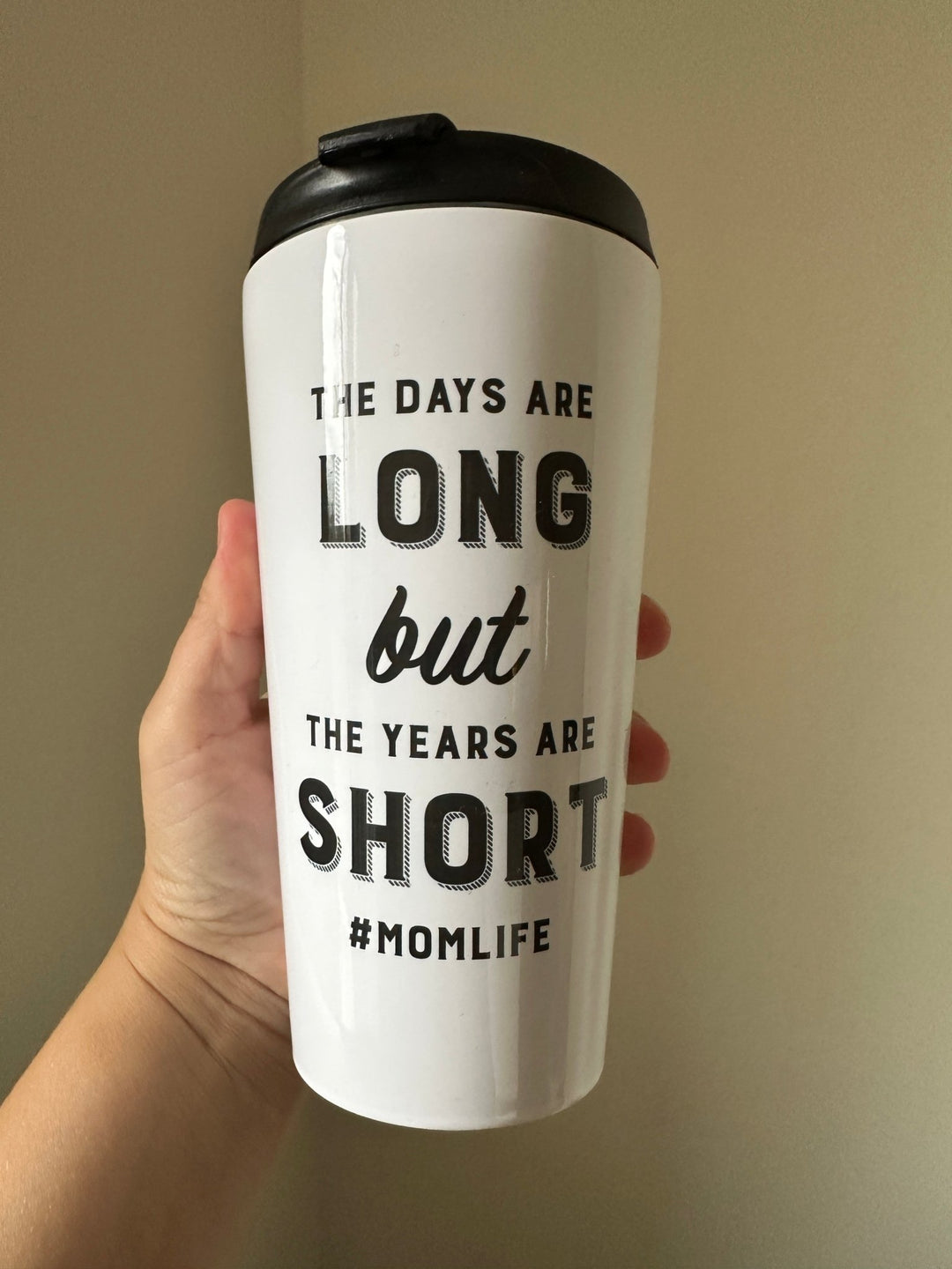 The Days Are Long But the Years are Short TRAVEL MUG - Pretty by Her- handmade locally in Cambridge, Ontario
