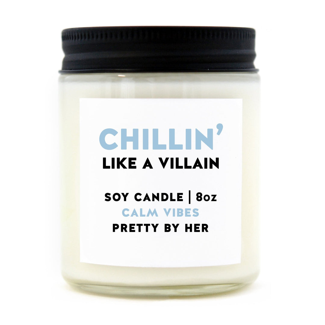 Chillin' Like a Villain | Candle - Pretty by Her- handmade locally in Cambridge, Ontario