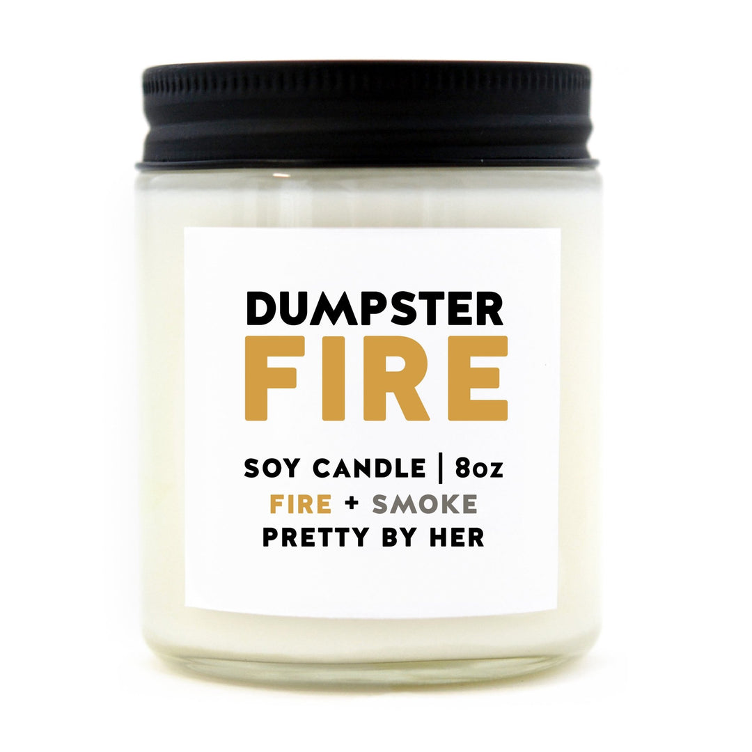 Dumpster Fire | Candle - Pretty by Her- handmade locally in Cambridge, Ontario