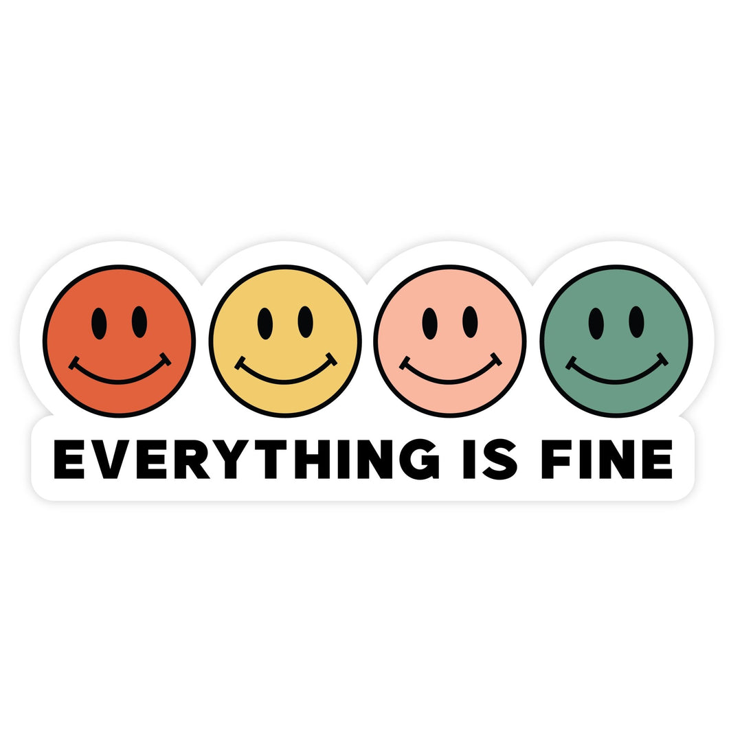 Everything is Fine | Sticker - Pretty by Her- handmade locally in Cambridge, Ontario