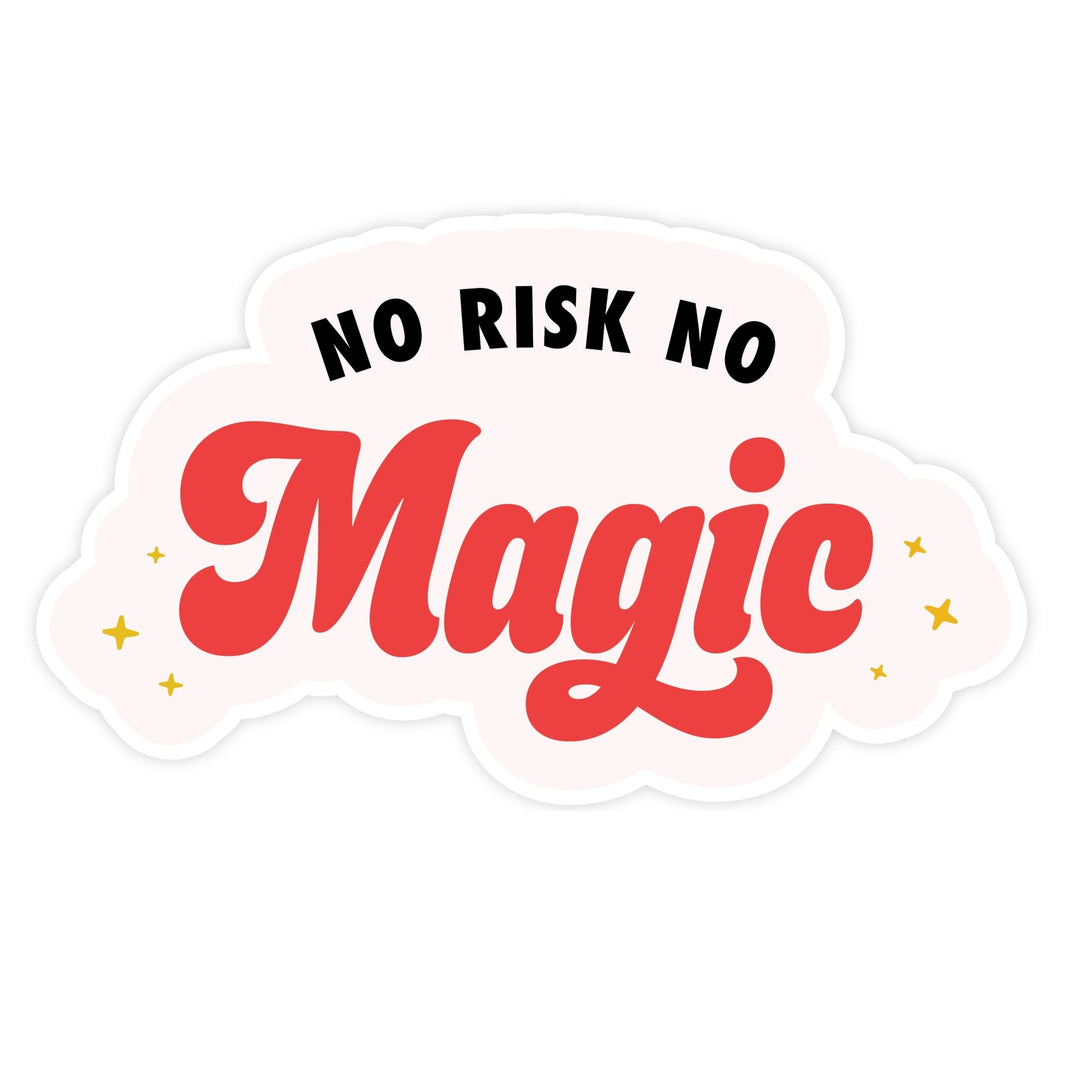 No Risk No Magic | Sticker - Pretty by Her- handmade locally in Cambridge, Ontario