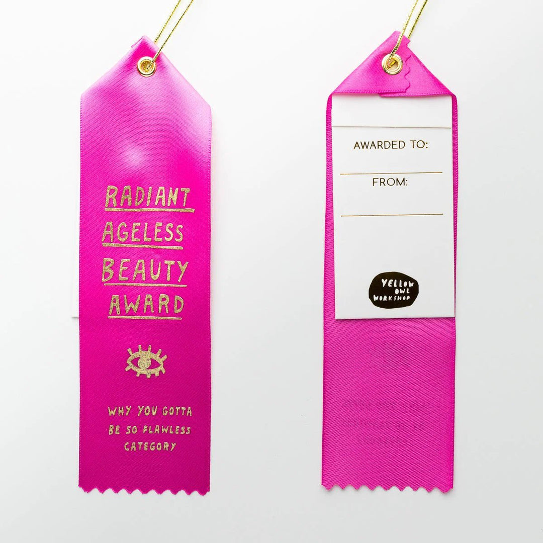 Radiant Ageless Beauty Award Ribbon | Yellow Owl Workshop - Pretty by Her- handmade locally in Cambridge, Ontario