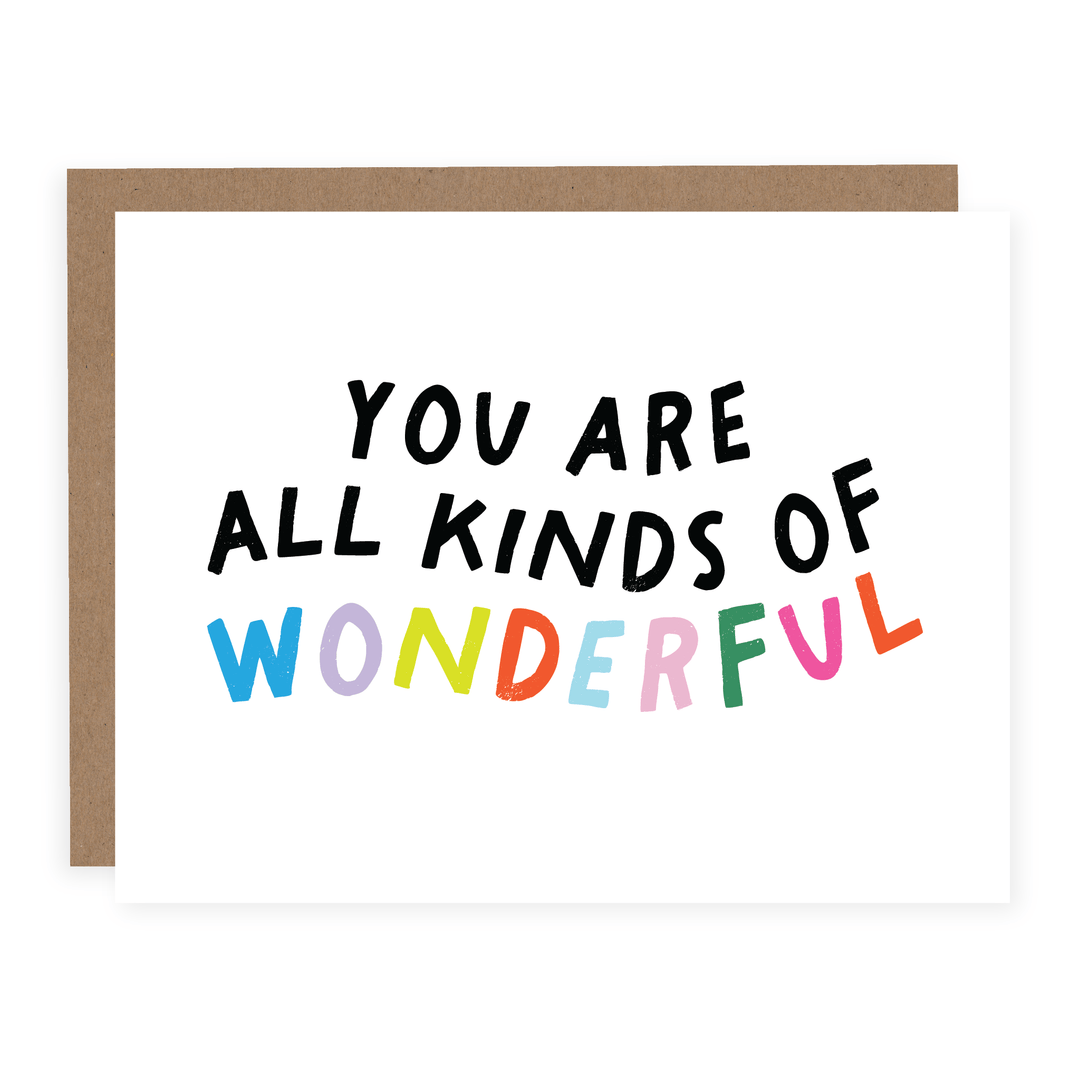 You Are All Kinds of Wonderful | Card - Pretty by Her- handmade locally in Cambridge, Ontario