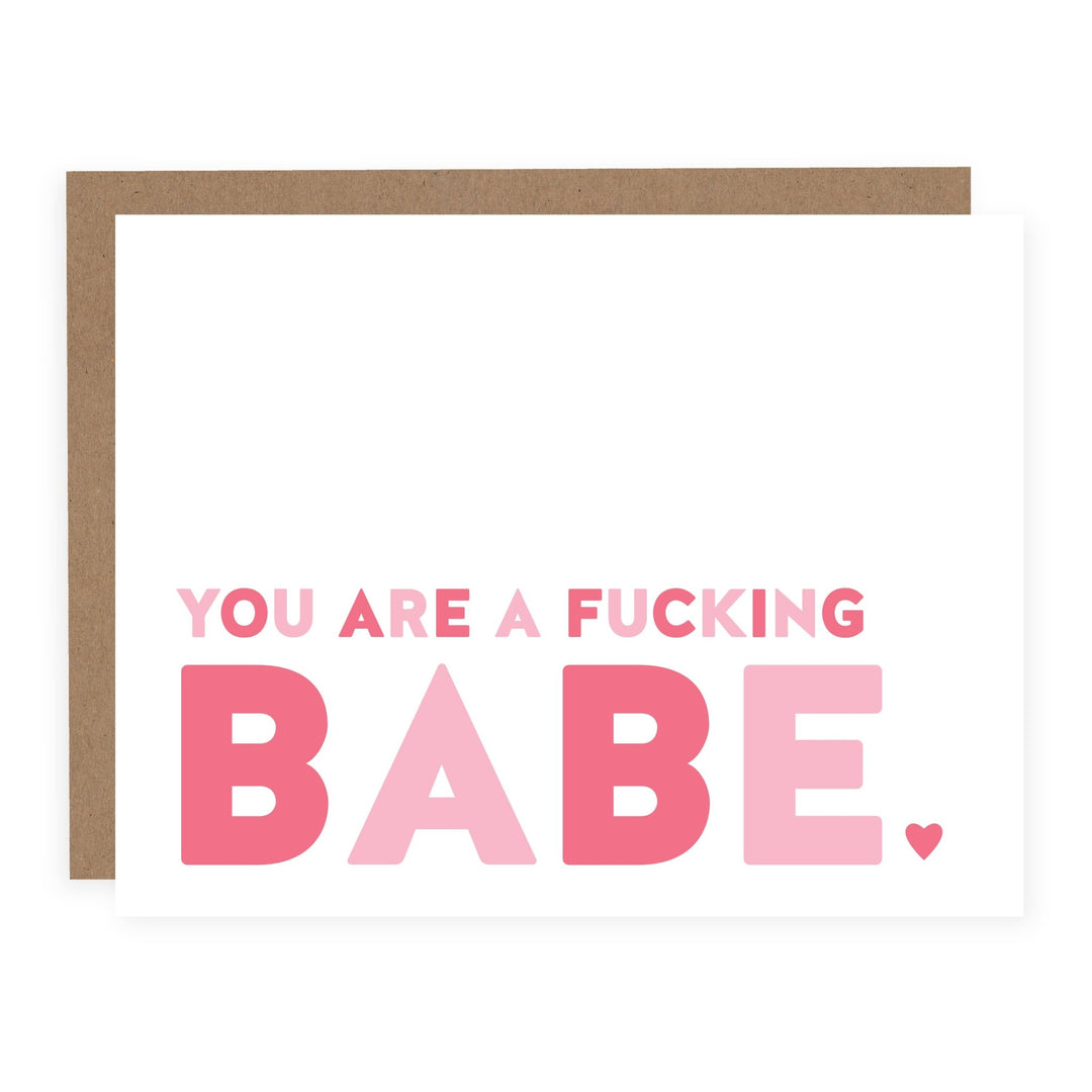 You're a Fucking Babe | Card - Pretty by Her- handmade locally in Cambridge, Ontario