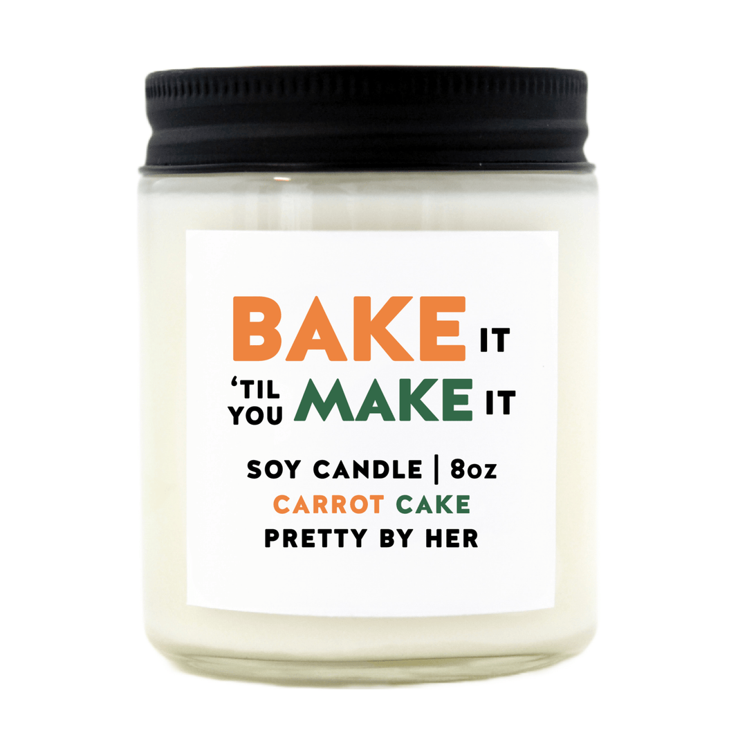 Bake It Til You Make It | Soy Wax Candle - Pretty by Her- handmade locally in Cambridge, Ontario