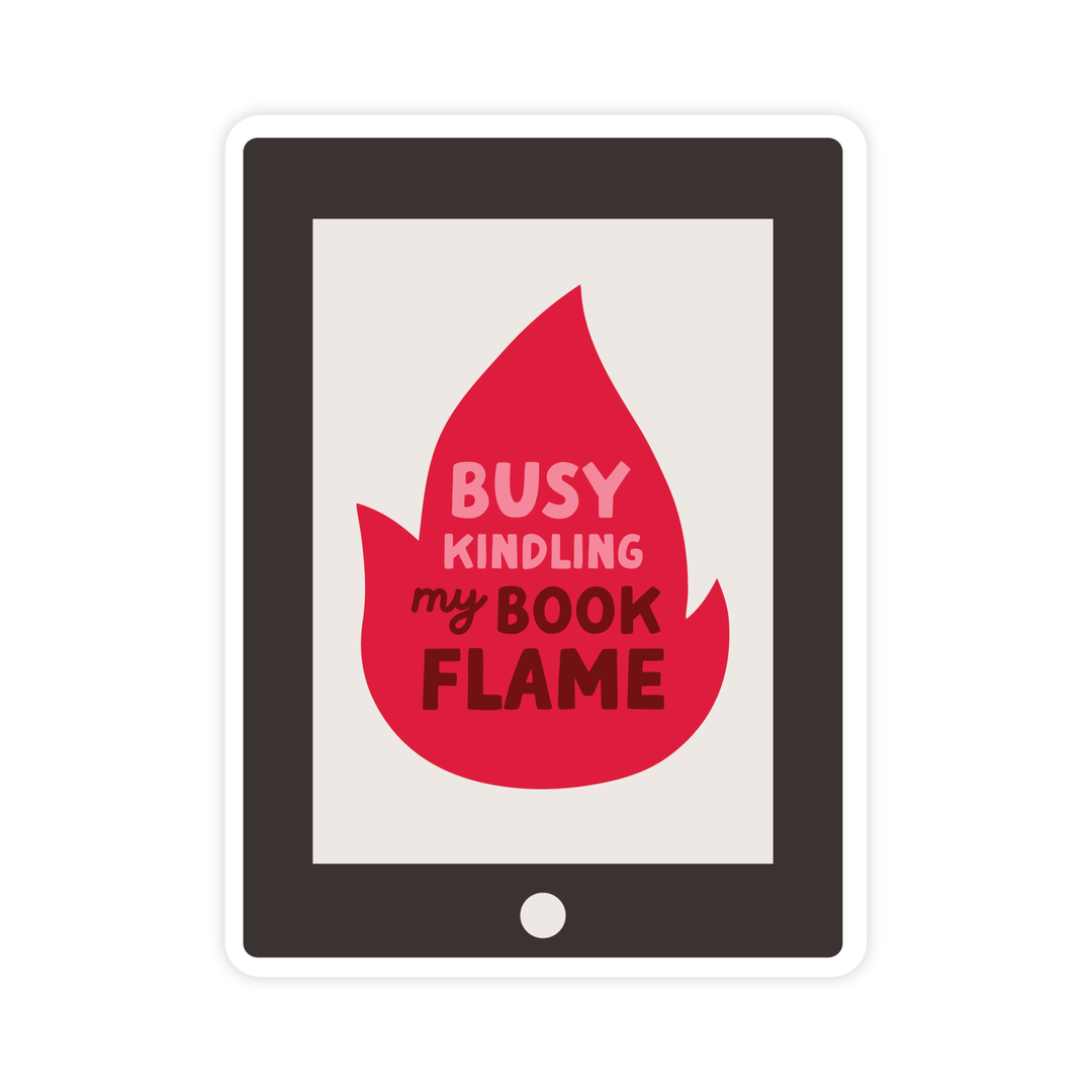 Busy Kindling My Book Flame Sticker - Pretty by Her - handmade locally in Cambridge, Ontario