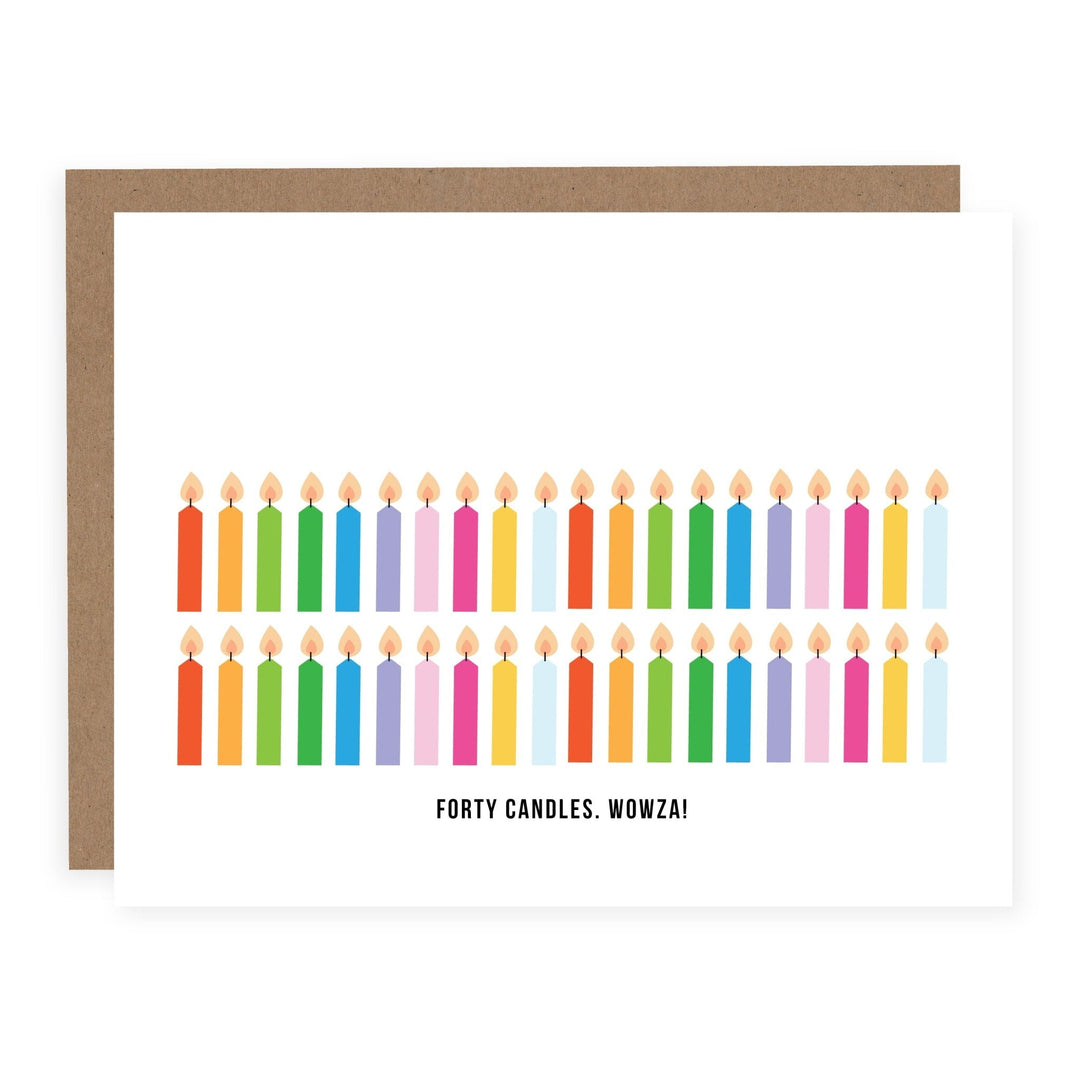 CLEARANCE Forty Candles Wowza Card - Pretty by Her - handmade locally in Cambridge, Ontario