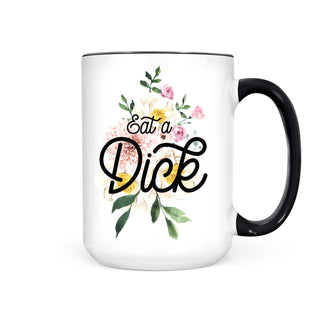 EAT A DICK MUG - Pretty by Her - handmade locally in Cambridge, Ontario