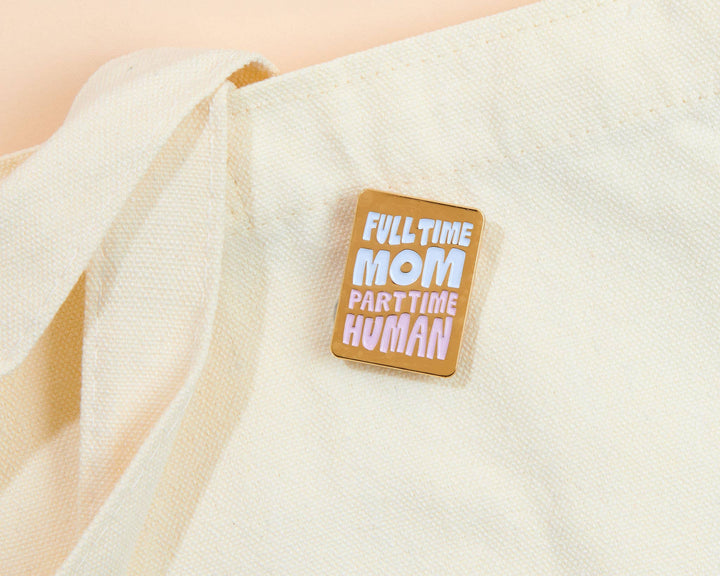 Full Time Mom Enamel Lapel Pin - new mother gift: Black - Pretty by Her - handmade locally in Cambridge, Ontario