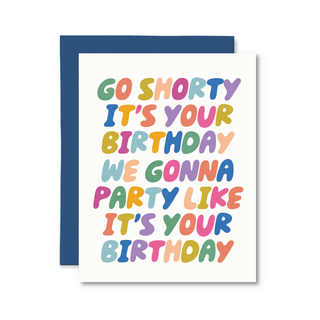 Go Shorty Birthday Card - Pretty by Her - handmade locally in Cambridge, Ontario