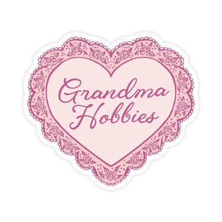 Grandma Hobbies Sticker - Pretty by Her- handmade locally in Cambridge, Ontario