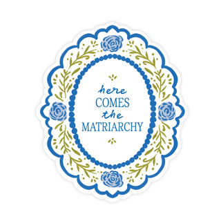Here Comes The Matriarchy Sticker - Pretty by Her - handmade locally in Cambridge, Ontario