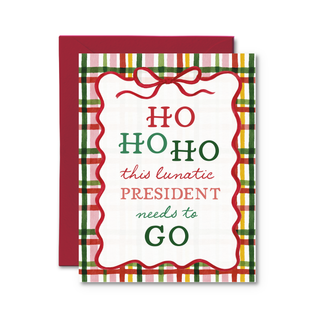 Ho Ho Ho Lunatic President