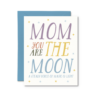 Mom You Are The Moon Card - Pretty by Her - handmade locally in Cambridge, Ontario