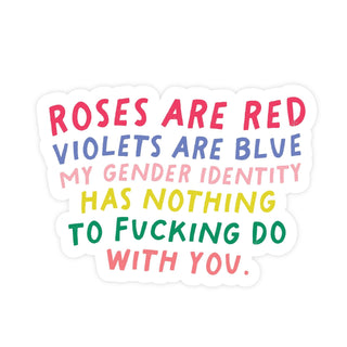 My Gender Identity Has Nothing To Fucking Do With You Sticker - Pretty by Her - handmade locally in Cambridge, Ontario