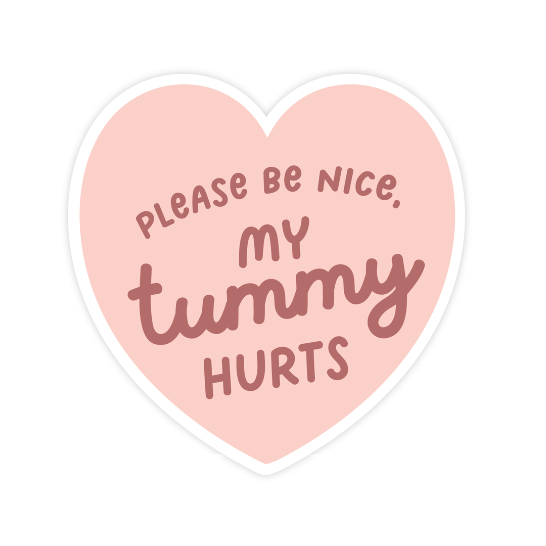 My Tummy Hurts | Sticker - Pretty by Her- handmade locally in Cambridge, Ontario