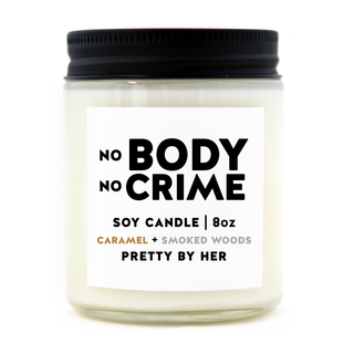 No Body No Crime | Caramel + Smoked Woods | Soy Wax Candle