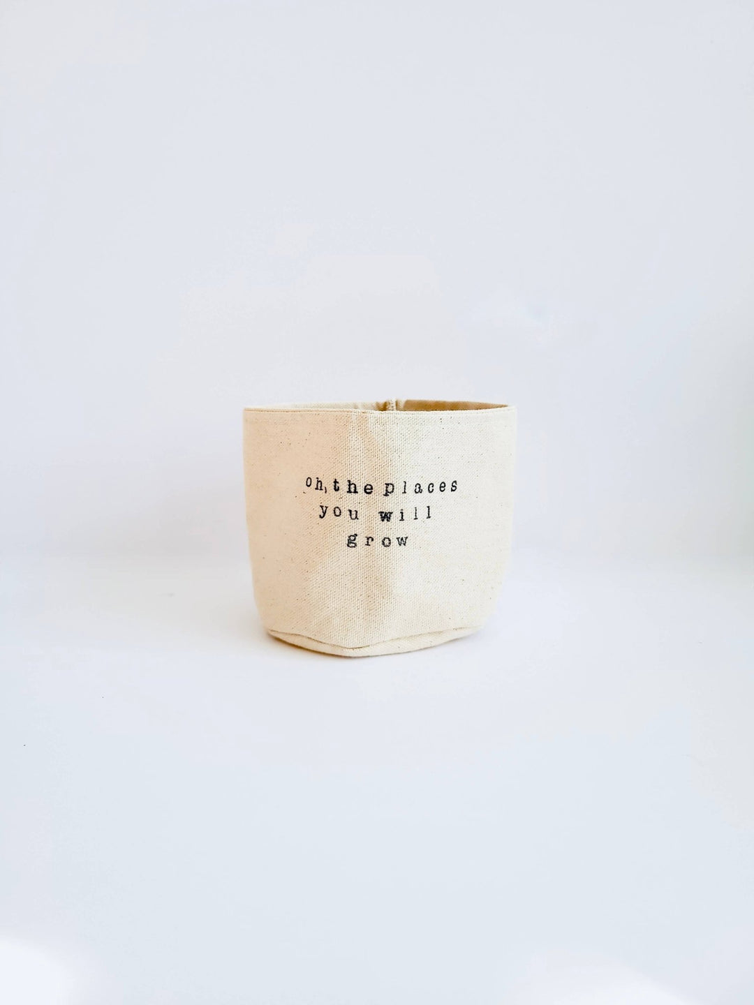 Oh, the places you will grow Canvas Plant Pot Cover: 4" / Uncuffed - Pretty by Her - handmade locally in Cambridge, Ontario