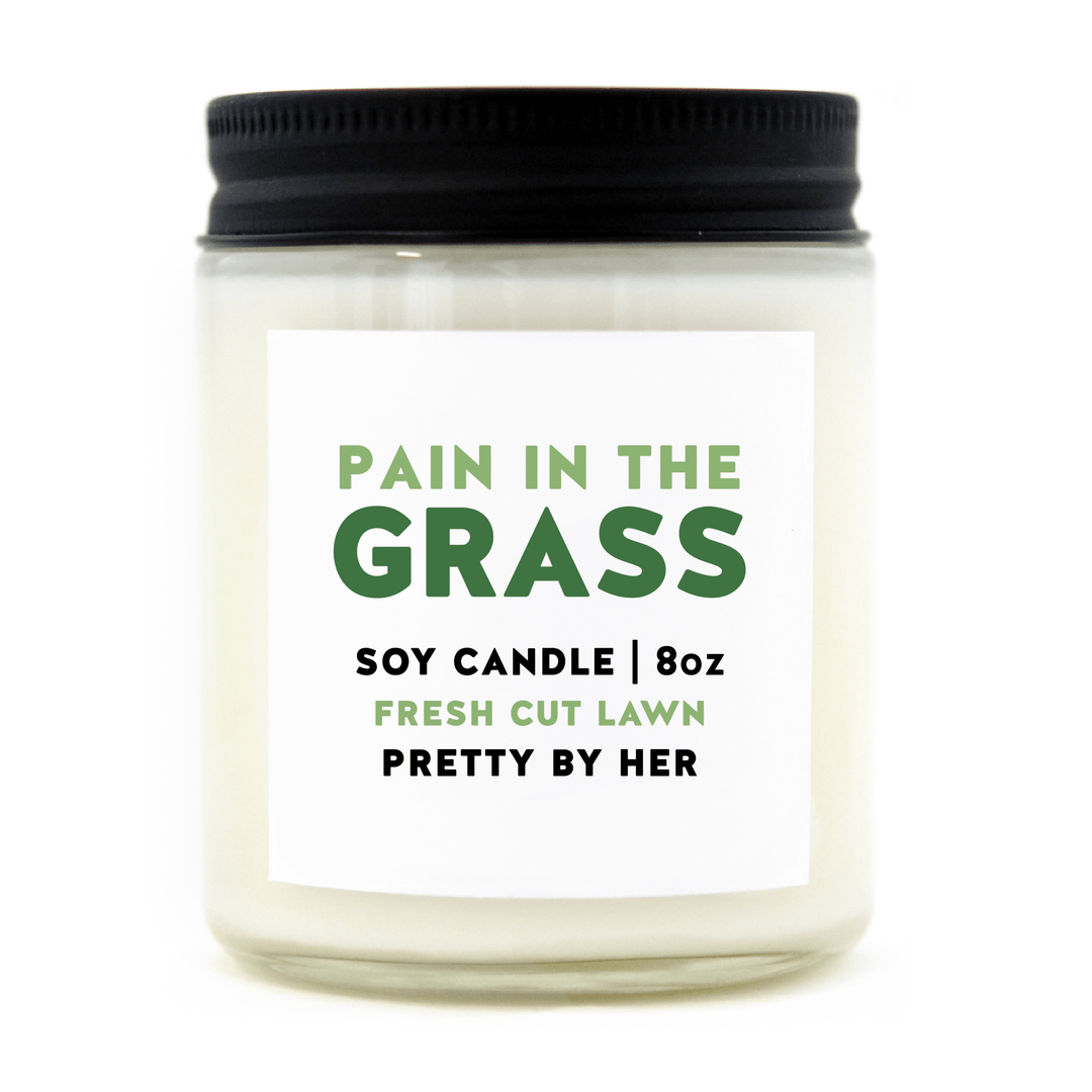 Pain In The Grass | Soy Wax Candle - Pretty by Her - handmade locally in Cambridge, Ontario