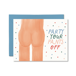 Party Your Pants Off Card - Pretty by Her - handmade locally in Cambridge, Ontario