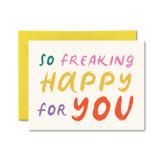 So Freaking Happy For You Card - Pretty by Her - handmade locally in Cambridge, Ontario
