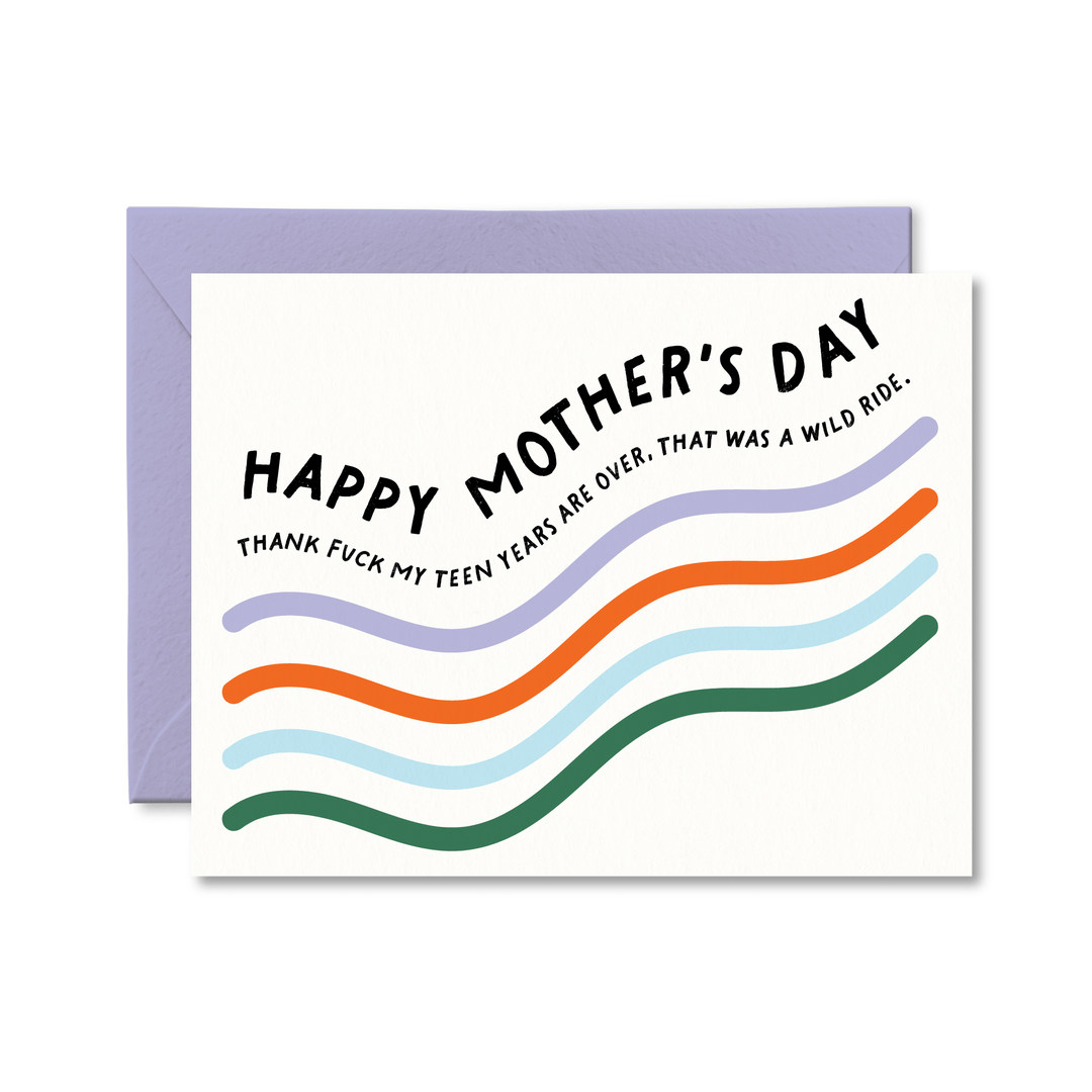 Thank Fuck My Teen Years Are Over (Mother's Day) Card - Pretty by Her - handmade locally in Cambridge, Ontario