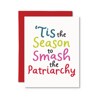 'Tis The Season to Smash The Patriarchy Card - Pretty by Her - handmade locally in Cambridge, Ontario