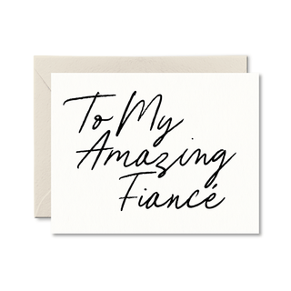 To My Amazing Fiance Card - Pretty by Her - handmade locally in Cambridge, Ontario