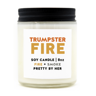 Trumpster Fire Soy Wax Candle - Pretty by Her - handmade locally in Cambridge, Ontario