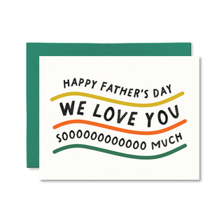 We Love You Soooo Much Father's Day Card - Pretty by Her - handmade locally in Cambridge, Ontario
