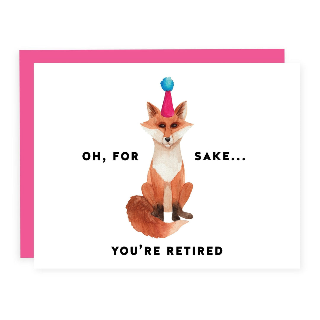WHOLESALE | Fox Sake You're Retired | Card - Pretty by Her- handmade locally in Cambridge, Ontario