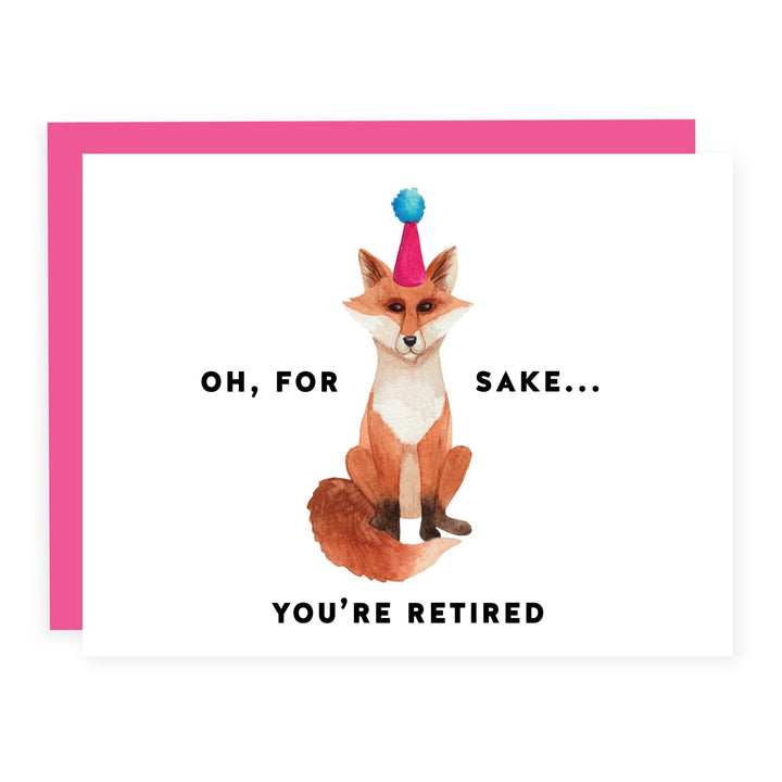 WHOLESALE | Fox Sake You're Retired | Card - Pretty by Her- handmade locally in Cambridge, Ontario