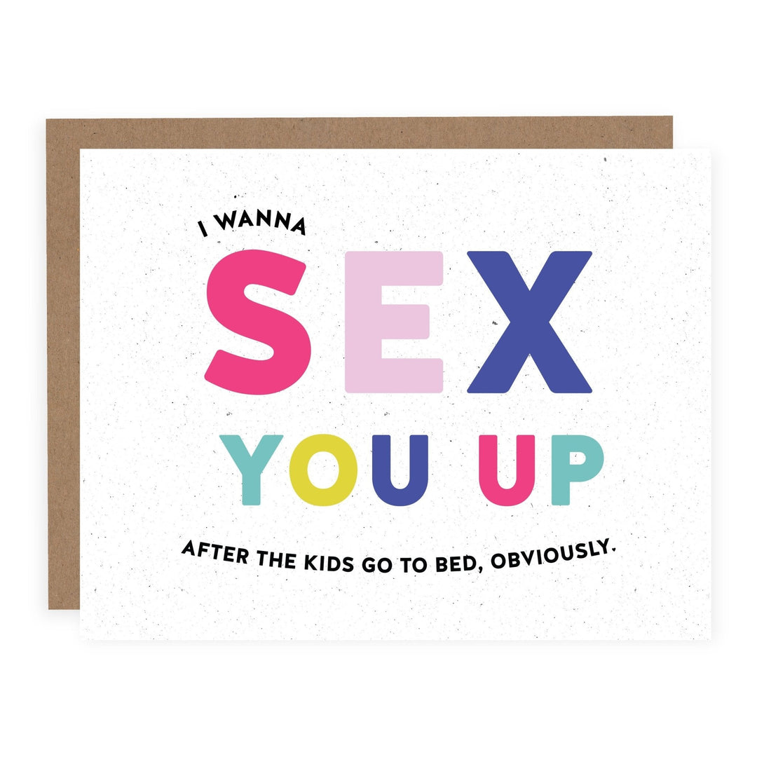 WHOLESALE | I Wanna Sex You Up | Card - Pretty by Her- handmade locally in Cambridge, Ontario