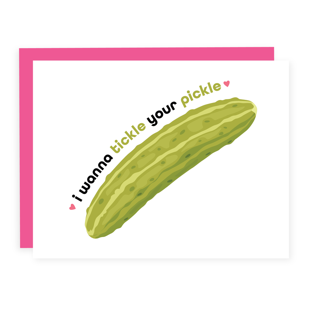 WHOLESALE | I Wanna Tickle Your Pickle | Card - Pretty by Her- handmade locally in Cambridge, Ontario