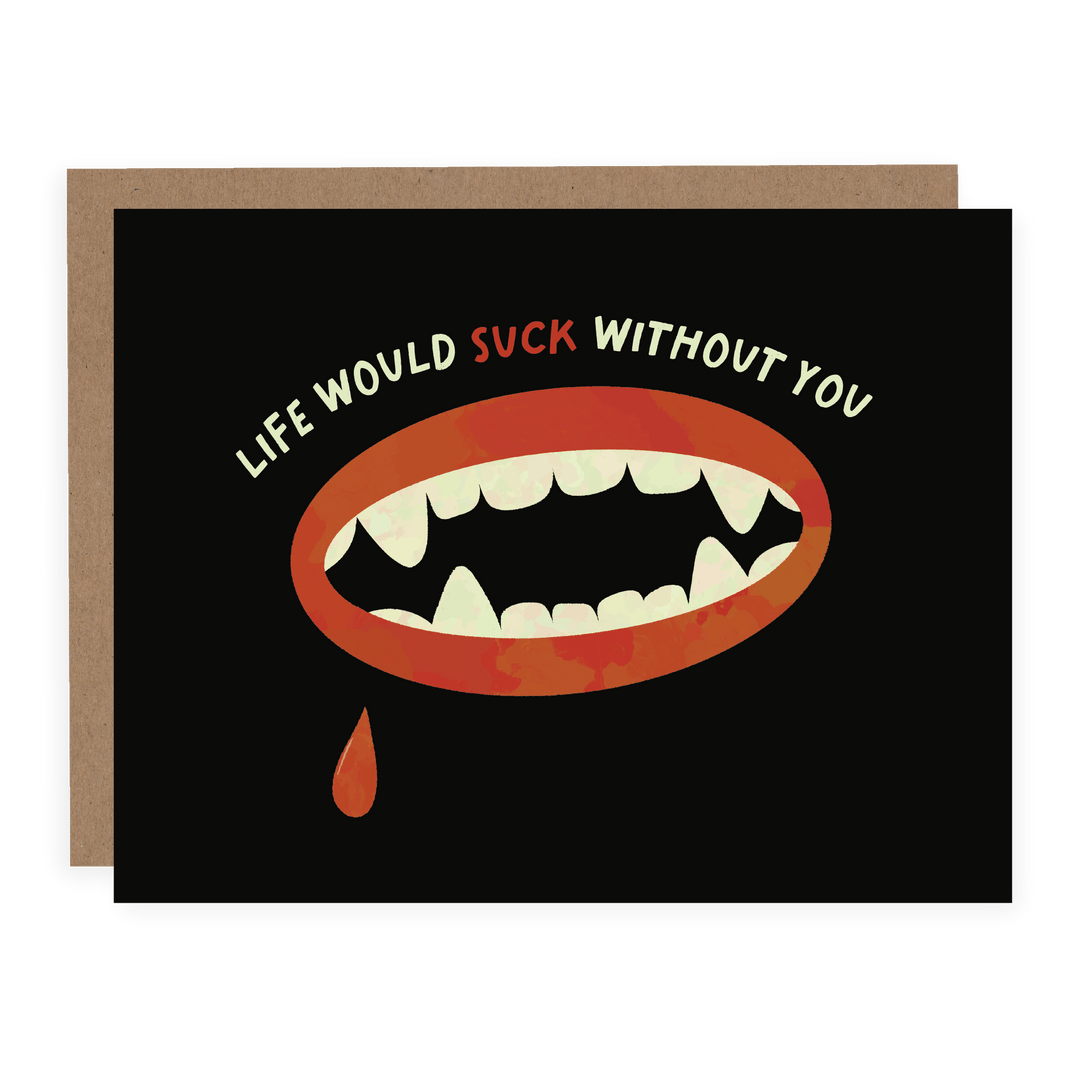 WHOLESALE Life Would Suck Without You | Card - Pretty by Her- handmade locally in Cambridge, Ontario