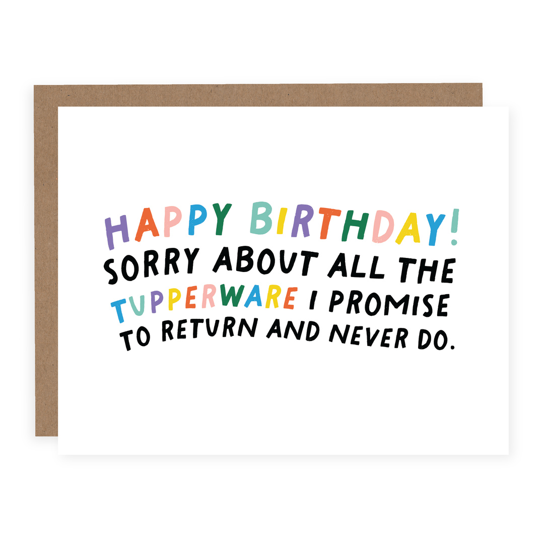 WHOLESALE Sorry About All the Tupperware (Birthday) | Card - Pretty by Her- handmade locally in Cambridge, Ontario