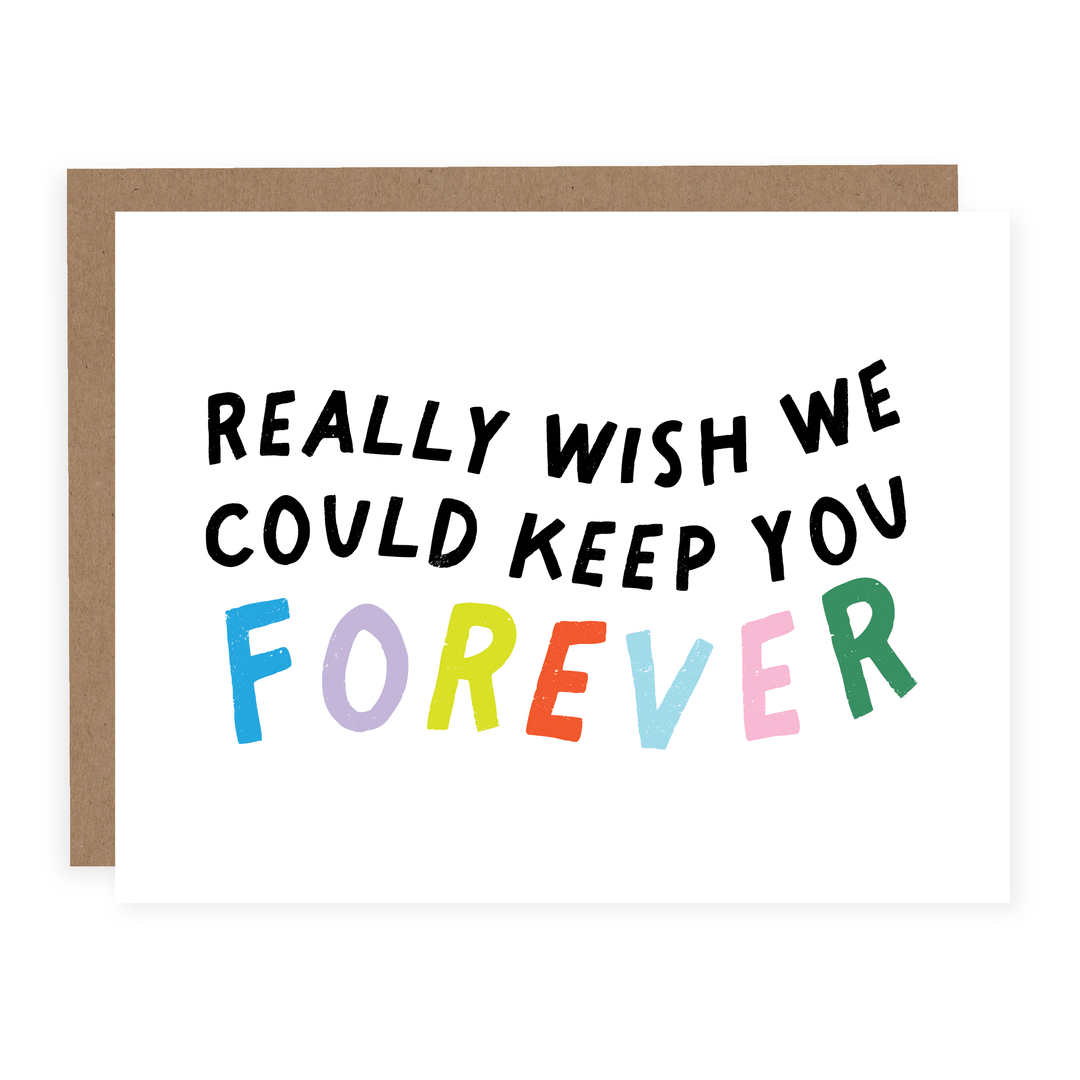 WHOLESALE | Wish We Could Keep You Forever | Card - Pretty by Her- handmade locally in Cambridge, Ontario