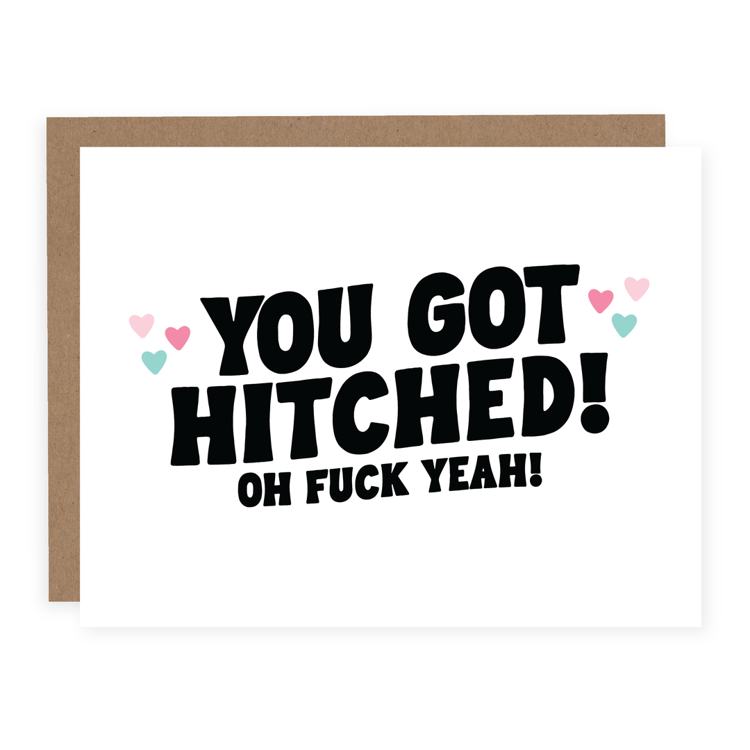 WHOLESALE | You Got Hitched | Card - Pretty by Her- handmade locally in Cambridge, Ontario