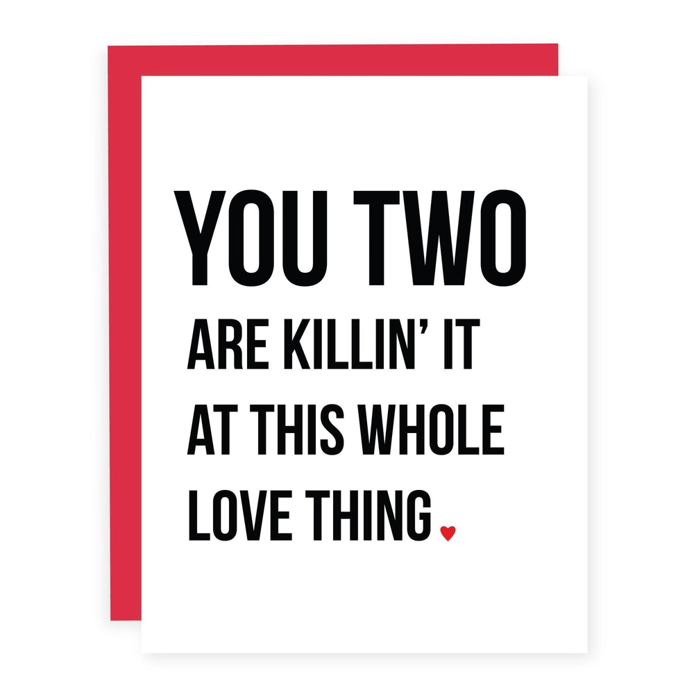 WHOLESALE | You Two are Killin' it at Love | Card - Pretty by Her- handmade locally in Cambridge, Ontario
