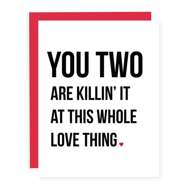 WHOLESALE | You Two are Killin' it at Love | Card - Pretty by Her- handmade locally in Cambridge, Ontario
