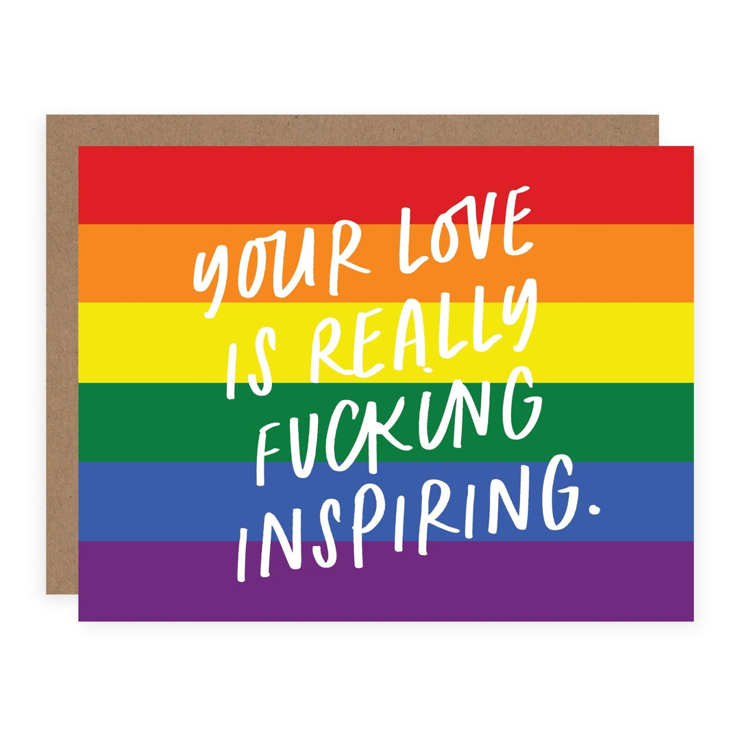 WHOLESALE | Your Love is Really Fucking Inspiring | Card - Pretty by Her- handmade locally in Cambridge, Ontario