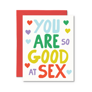 You Are Good At Sex Card - Pretty by Her - handmade locally in Cambridge, Ontario
