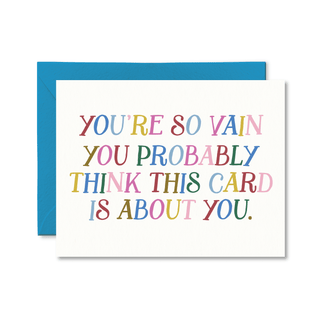 You're So Vain Card - Pretty by Her - handmade locally in Cambridge, Ontario