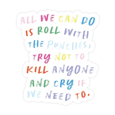 All We Can Do | Sticker - Pretty by Her- handmade locally in Cambridge, Ontario