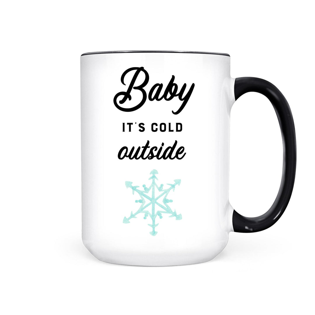 Baby It's Cold Outside | Mug - Pretty by Her- handmade locally in Cambridge, Ontario