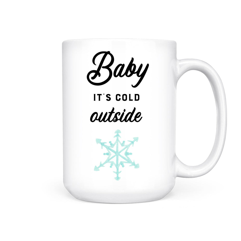 Baby It's Cold Outside | Mug - Pretty by Her- handmade locally in Cambridge, Ontario