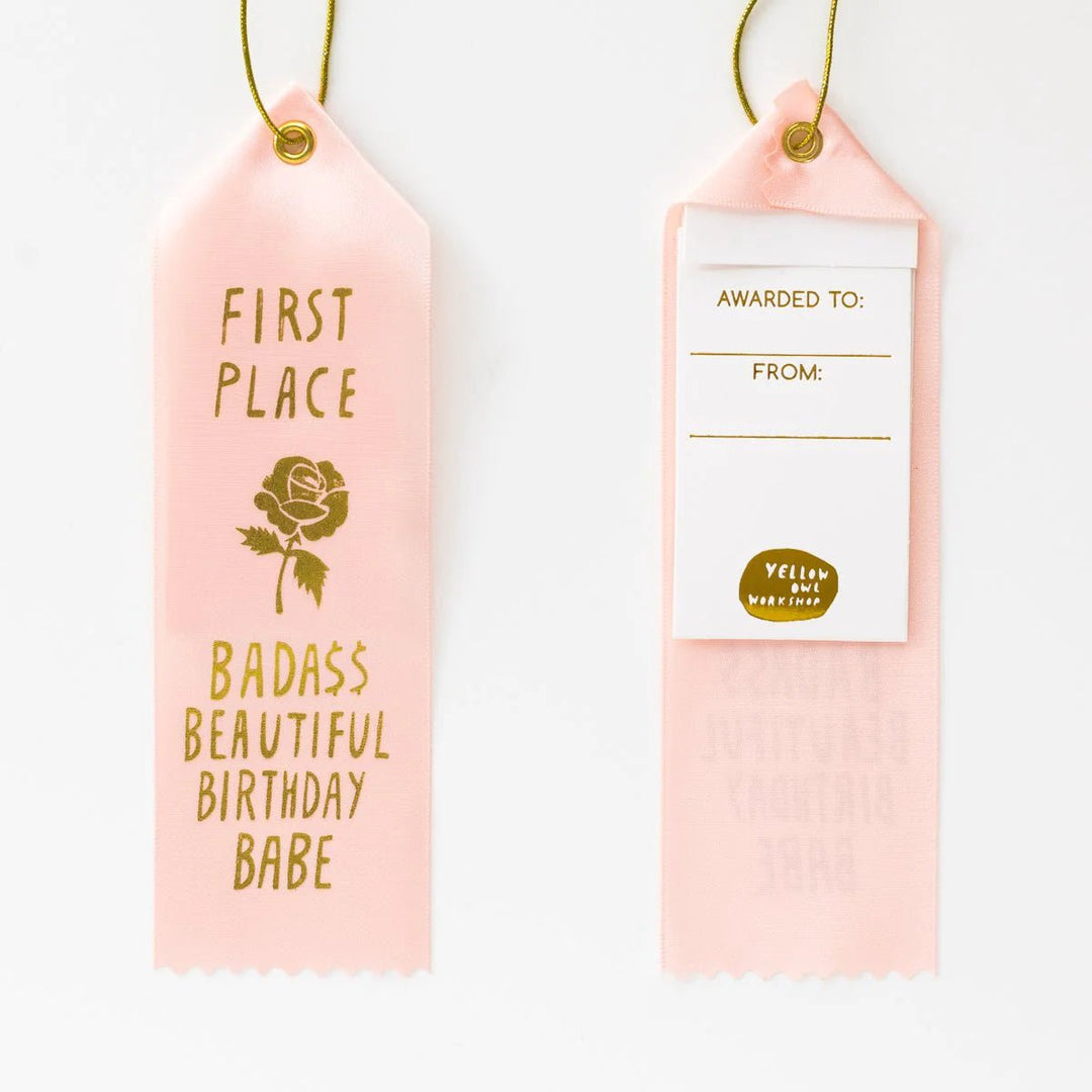 Badass Beautiful Birthday Babe Award Ribbon | Yellow Owl Workshop - Pretty by Her- handmade locally in Cambridge, Ontario