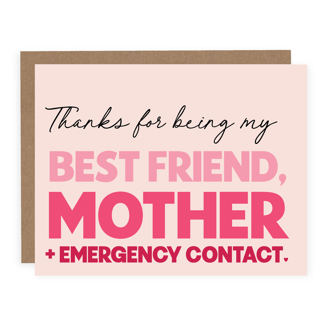 Best Friend Mother Emergency Contact | Card - Pretty by Her- handmade locally in Cambridge, Ontario