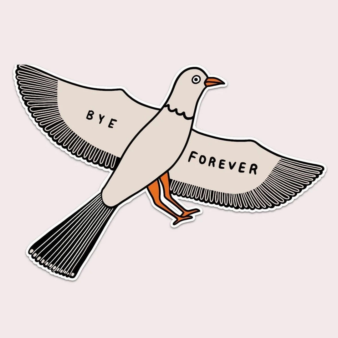 Bye Forever Sticker | Stay Home Club - Pretty by Her- handmade locally in Cambridge, Ontario
